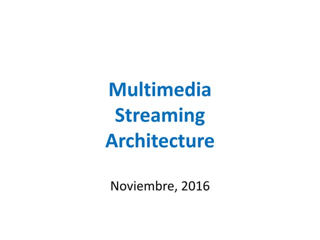 Multimedia Streaming Architecture