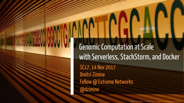 Genomic Computation at Scale with Serverless, StackStorm and Docker Swarm