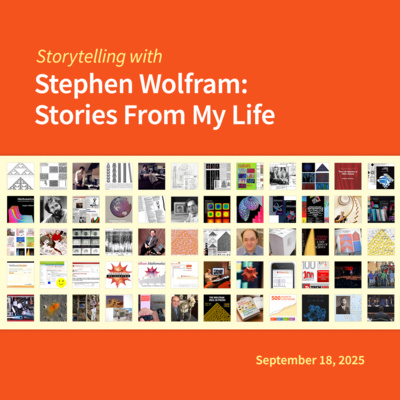 Storytelling with Stephen Wolfram: Stories From My Life Part 7