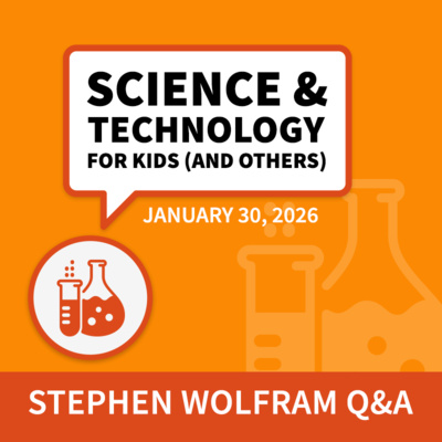 Science & Technology Q&A for Kids (and others) [January 30, 2026]