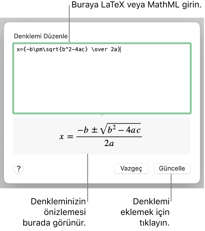 Denklemi Düzenle alanına LaTeX kullanılarak yazılmış ikinci dereceden bir formülü ve onun altında formülün önizlemesini gösteren Denklemi Düzenle sorgu kutusu.