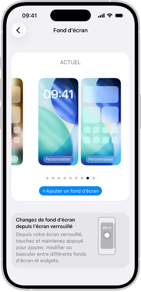 L’écran des réglages « Fond d’écran » avec des boutons permettant de personnaliser le fond d’écran actuel de l’écran d’accueil et de l’écran verrouillé, ainsi que le bouton « Ajouter un fond d’écran » permettant de changer de fond d’écran.