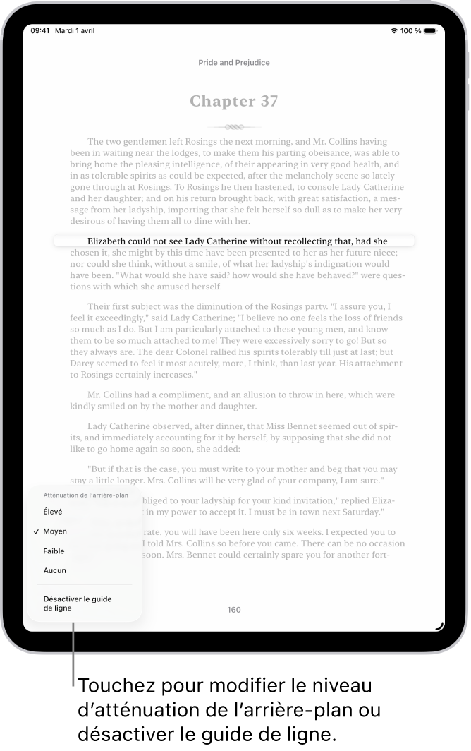 Une page d’un livre dans l’app Livres. Une ligne de texte unique est mise en évidence et le reste du texte est obscurci. Le bouton « Guide de ligne » est situé dans le coin inférieur gauche de l’écran.