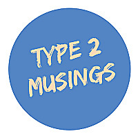 Type 2 Musings