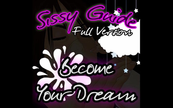 Campsissyboi: Sissy Guide Full Version Become Your Dream
