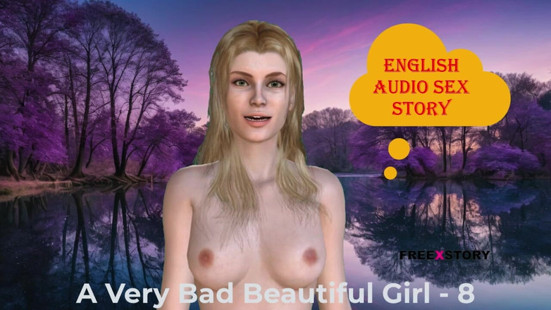 English audio sex story: Очень плохая красивая девушка, часть 8: Английская аудио секс-история