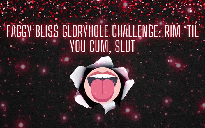 Goddess Misha Goldy: Faggy Bliss Gloryhole Challenge - Rim 'Til You Cum, Slampa