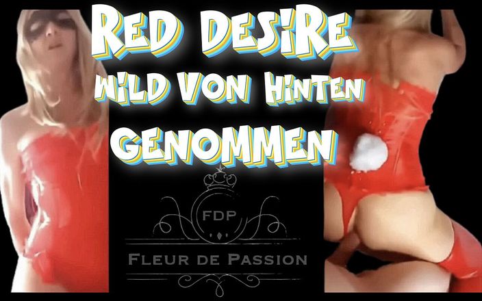Fleur de passion: Czerwone pragnienie
