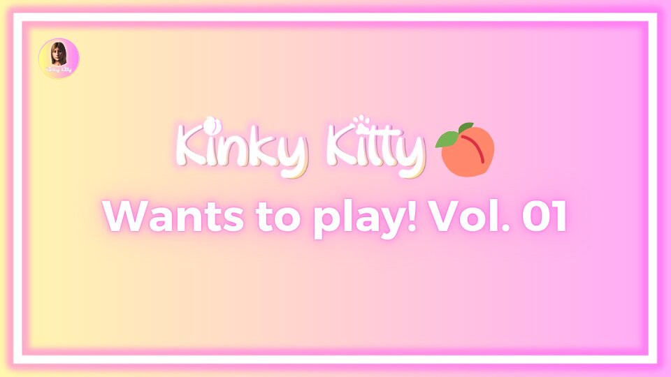 Kitty will spielen! Vol. 01 - itskinkykitty