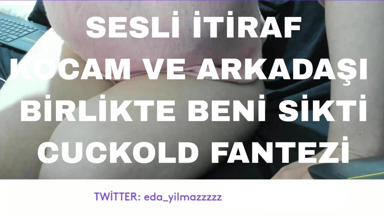 AUDIO-GESTÄNDNIS - CUCKOLD-GESTÄNDNIS - MEIN MANN UND SEIN FREUND FICKTEN MICH ZUSAMMEN - TÜRKISCHE MILF - TÜRKISCHER PORNO - TÜRKISCHE OFFENLEGUNG - GRUPPE
