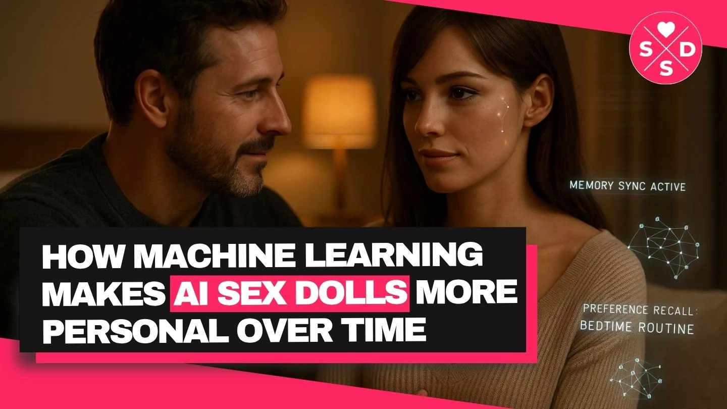 How Machine Learning Makes AI Sex Dolls More Personal Over Time