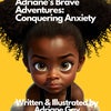 Adriane'e Brave Adventures Conquering Anxiety Radio Segment 