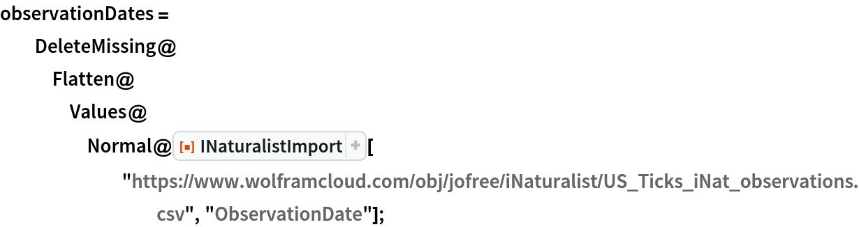 observationDates = DeleteMissing@
   Flatten@Values@
     Normal@ResourceFunction["INaturalistImport"][
       "https://www.wolframcloud.com/obj/jofree/iNaturalist/US_Ticks_iNat_observations.csv", "ObservationDate"];